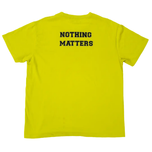Nothing Matters Tee