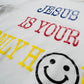Jesus Is Your Only Hope Tee